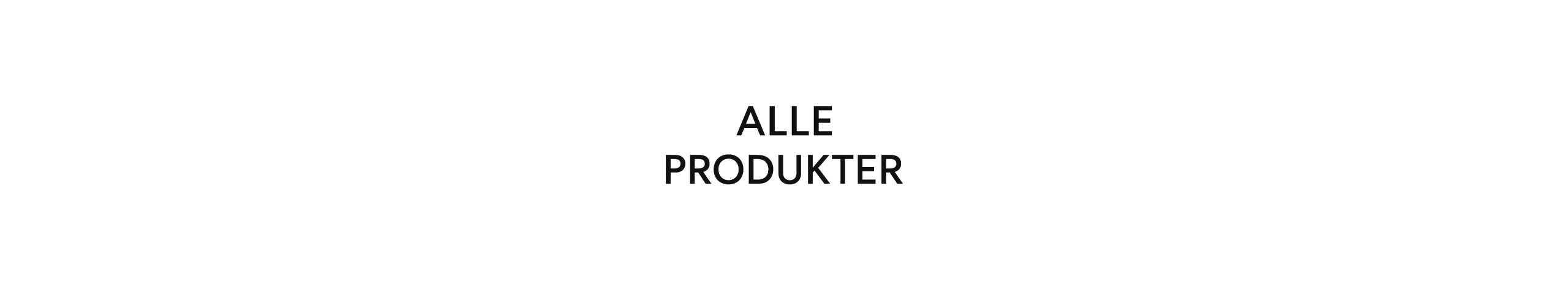 >> Alle vores produkter <<